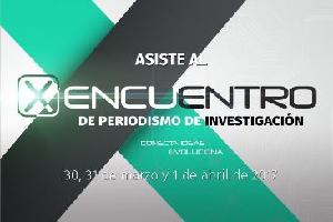 X Encuentro de Periodismo de Investigación.