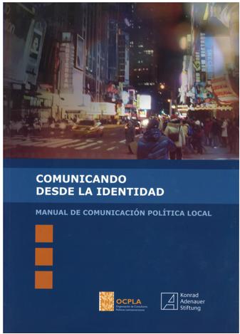 Portada Manual de Comunicación Política Local: Comunicando desde la Identidad (OCPLA 2008)