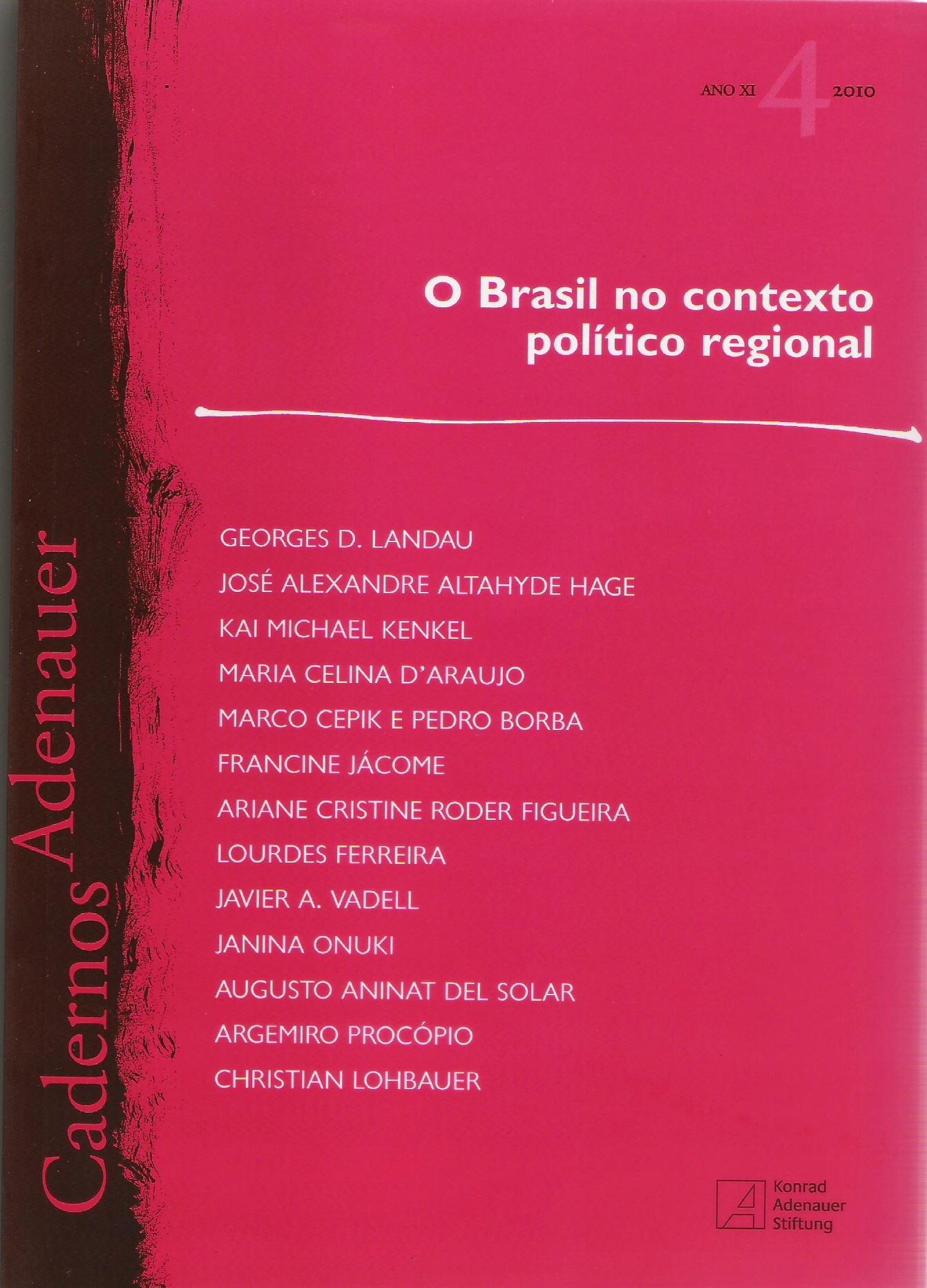 Cover: CADERNOS ADENAUER 4/2010: O BRASIL NO CONTEXTO POLÍTICO REGIONAL