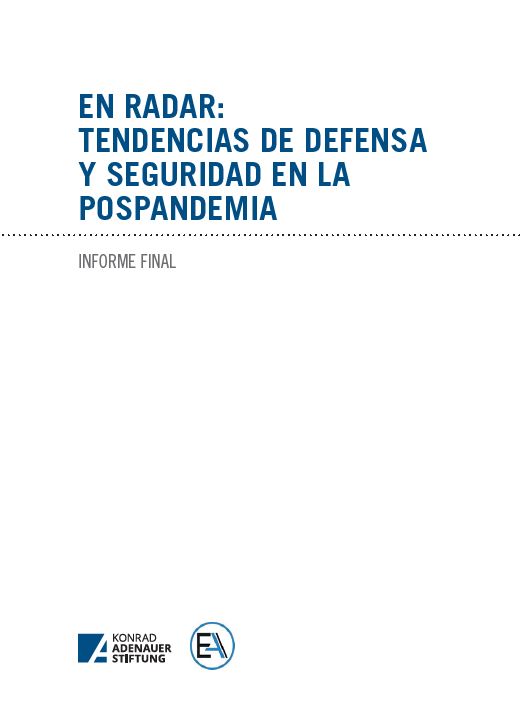 https://www.kas.de/documents/287460/6004906/EN+RADAR_+TENDENCIAS+DE+DEFENSA+Y+SEGURIDAD+EN+LA+POSPANDEMIA.jpg/06538a7e-b72d-9089-d71a-82cb7dec27ad?t=1640694858900