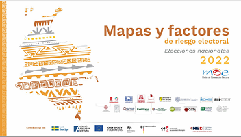 Mapas y factores de Riesgo Electoral. Elecciones Nacionales 2022