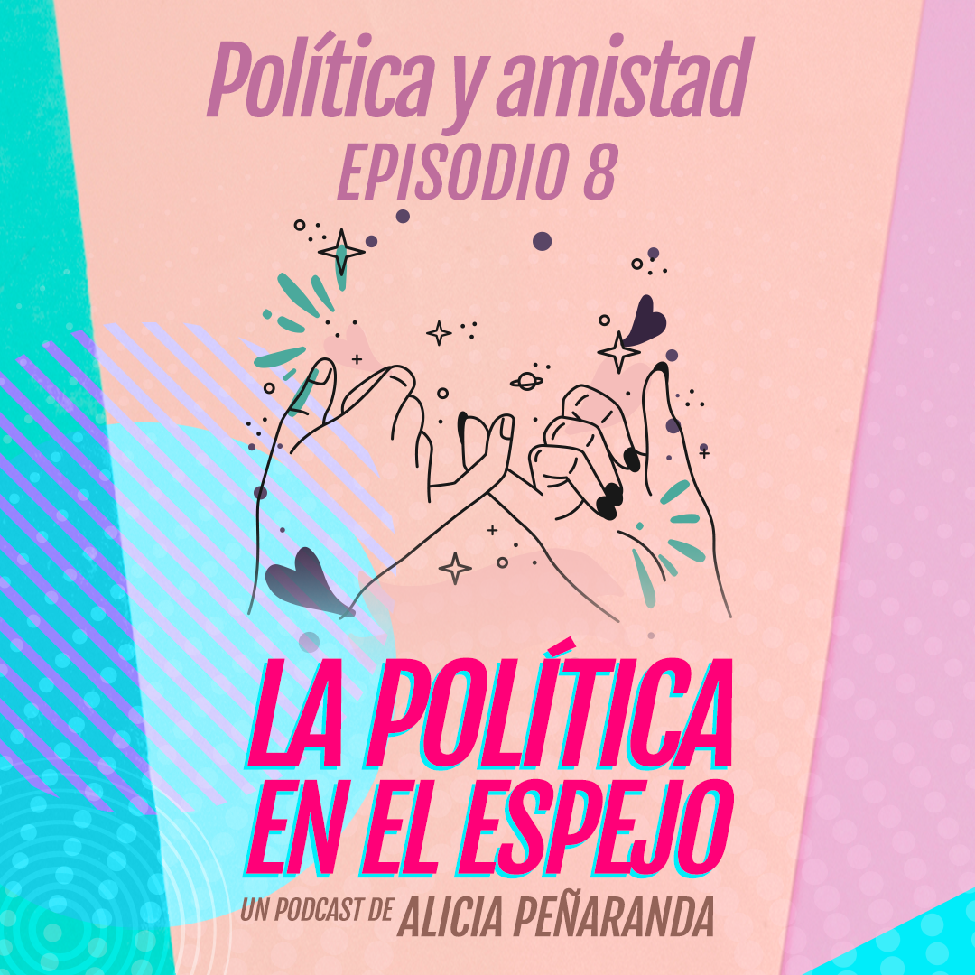 Política y amistad