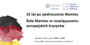 Konferencja 25 lat po zjednoczeniu Niemiec - Rola Niemiec w rozwiązywaniu kryzysów