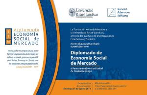 8° Diplomado en Economía Social de Mercado, organizado por la Universidad Rafael Landívar y la Fundación Konrad Adenauer, esta vez en la Ciudad de Quetzaltenango. Las fechas de las sesiones son: 27 de septiembre, 4, 11, 18 y 25 de octubre 2014.