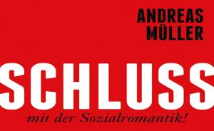 Buchcover: "Schluss mit der Sozialromantik! - Ein Jugendrichter zieht Bilanz" von Andreas Müller