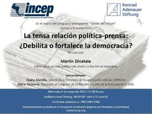 INCEP Tardes de Debate - La tensa relación política-prensa (9 mayo 2012)