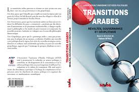 Transitions arabes, Révoltes, Gouvernance et Géopolitique