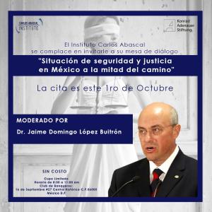 Mesa de diálogo: Situción de seguridad y justicia en México a la mitad del camino