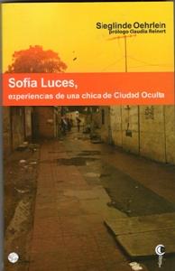 Sofia Luces BuchExperiencias de una chica de Ciudad Oculta