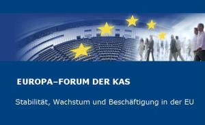 Europa-Forum der KAS - "Stabilität, Wachstum und Beschäftigung in der EU"