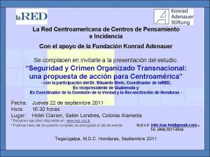 Invitación presentación estudio Seguridad y Crimen Organizado (Tegucigalpa 22 septiember 2011)