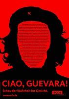 Ciao, Guevara! Schau der Wahrheit in die Augen!