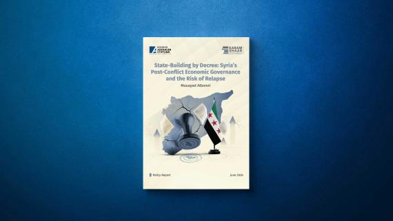 State-Building by Decree: Syria’s Post-Conflict Economic Governance and the Risk of Relapse