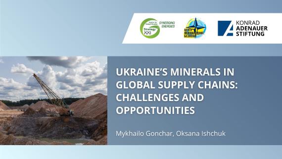 Ukraine’s Minerals in Global Supply Chains: Challenges and Opportunities