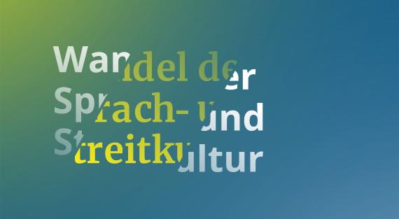 Wandel der Sprache und Debattenkultur